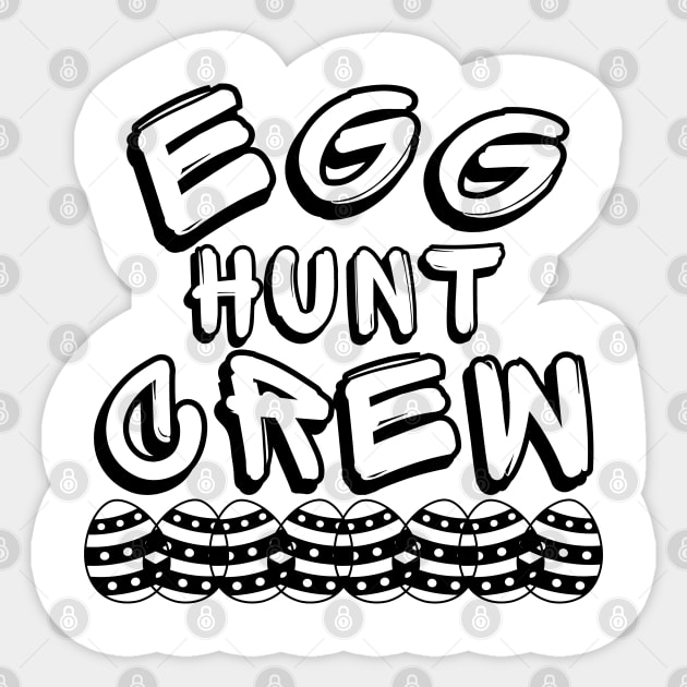 Egg Hunt Crew. Perfect Design To Get Ready For Easter Egg Hunting. Sticker by That Cheeky Tee